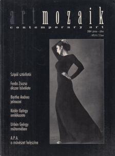 Dr. Sinóros Szabó Katalin - Art Mozaik 2004. június-július [antikvár]