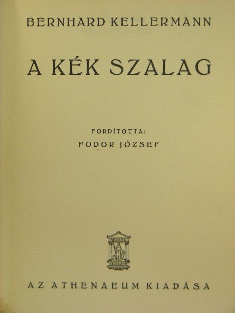Bernhard Kellermann - A kék szalag [antikvár]