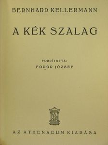 Bernhard Kellermann - A kék szalag [antikvár]