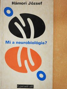 Hámori József - Mi a neurobiológia? (dedikált példány) [antikvár]