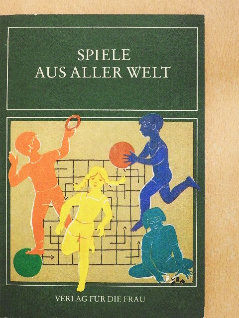 András Lukácsy - Spiele aus aller Welt [antikvár]