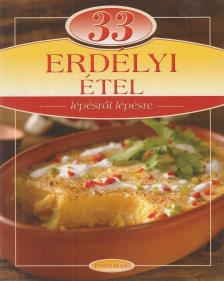 Gáspár Katalin (szerk.) - 33 erdélyi étel lépésről lépésre [antikvár]