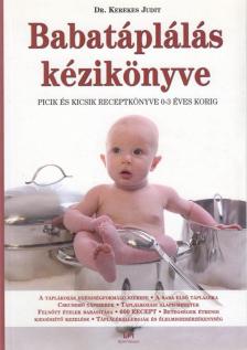 Dr. Kerekes Judit - Babatáplálás kézikönyve [antikvár]