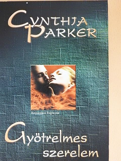 Cynthia Parker - Gyötrelmes szerelem [antikvár]
