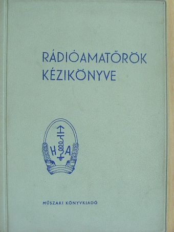 F. W. Fussnegger - Rádióamatőrök kézikönyve [antikvár]
