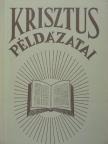 E. G. White - Krisztus példázatai [antikvár]