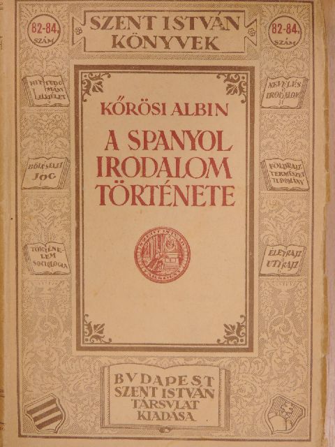Kőrösi Albin - A spanyol irodalom története [antikvár]