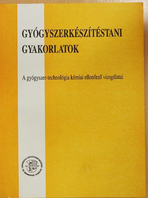 Dr. Antal István - Gyógyszerkészítéstani gyakorlatok [antikvár]