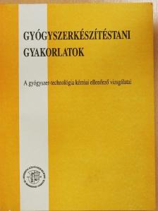 Dr. Antal István - Gyógyszerkészítéstani gyakorlatok [antikvár]