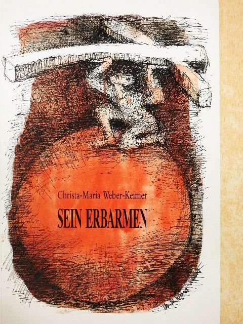 Christa-Maria Weber-Keimer - Sein Erbarmen [antikvár]