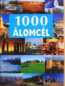 Hans-Joachim Schneider - 1000 álomcél [antikvár]