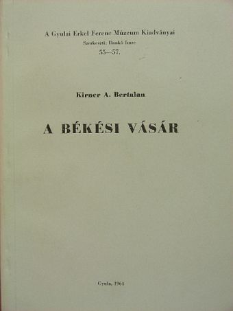 Kirner A. Bertalan - A békési vásár [antikvár]