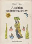 Kúnos Ignácz - A szótlan szultánkisasszony [antikvár]