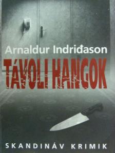 Arnaldur Indridason - Távoli hangok [antikvár]