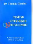 Dr. Thomas Gordon - Tanítsd gyermeked önfegyelemre! [antikvár]