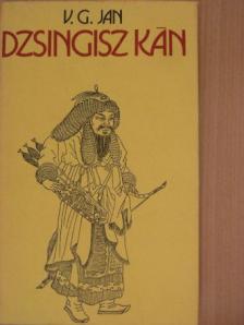 V. G. Jan - Dzsingisz kán [antikvár]