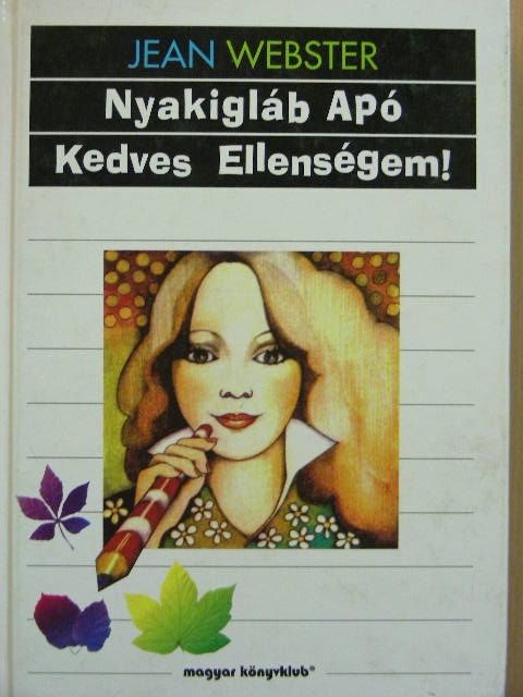 Jean Webster - Nyakigláb Apó/Kedves Ellenségem! [antikvár]