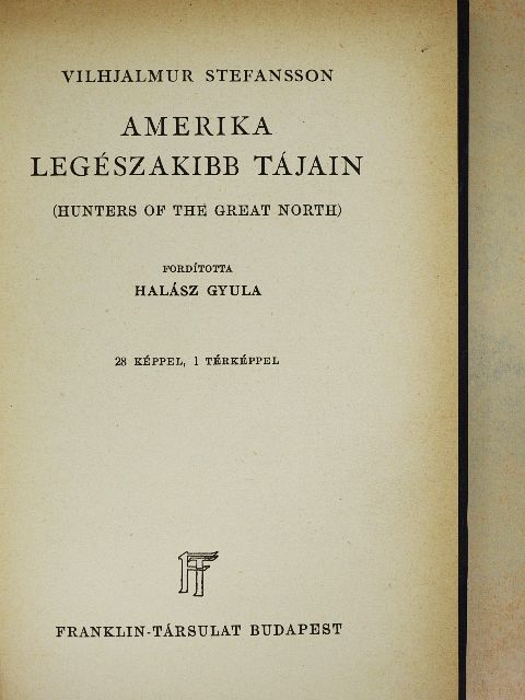 Vilhjalmur Stefansson - Amerika legészakibb tájain [antikvár]