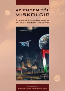 Klapcsik Sándor[szerk.] - Palatinus Dávid[szerk.] - Az Endemitől Miskolcig