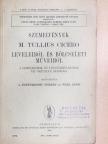 M. Tullius Cicero - Szemelvények M. Tullius Cicero leveleiből és bölcseleti műveiből [antikvár]
