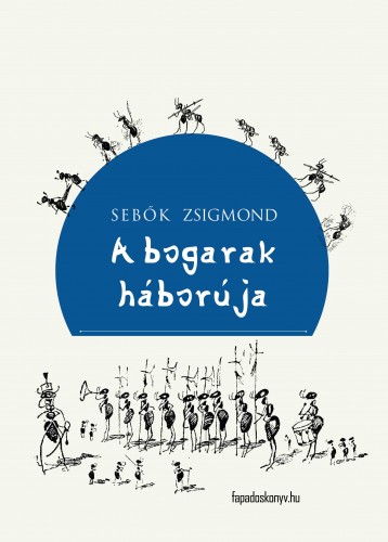 Sebők Zsigmond - A bogarak háborúja [eKönyv: epub, mobi]