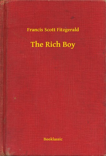 F. Scott Fitzgerald - The Rich Boy [eKönyv: epub, mobi]