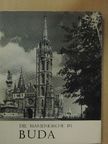 Entz Géza - Die Marienkirche (Matthiaskirche) und die Fischerbastei auf dem Burgberg von Buda [antikvár]