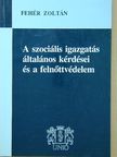 Fehér Zoltán - A szociális igazgatás általános kérdései és a felnőttvédelem [antikvár]