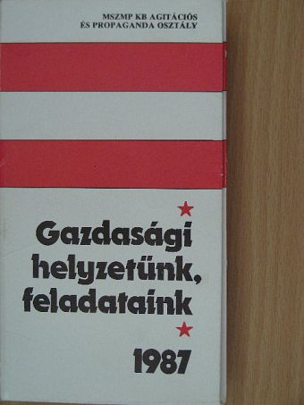 Gazdasági helyzetünk, feladataink 1987 [antikvár]