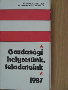 Gazdasági helyzetünk, feladataink 1987 [antikvár]
