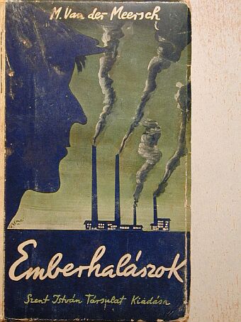 Maxence van der Meersch - Emberhalászok [antikvár]