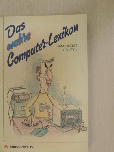 Irma Hacker - Das wahre Computer-Lexikon [antikvár]