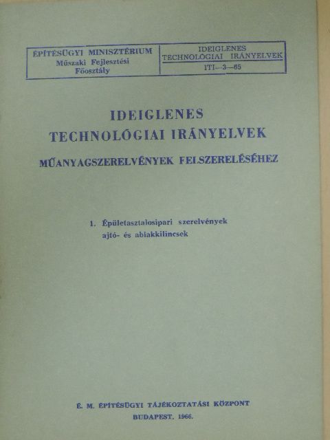 Ideiglenes technológiai irányelvek műanyagszerelvények felszereléséhez 1. [antikvár]