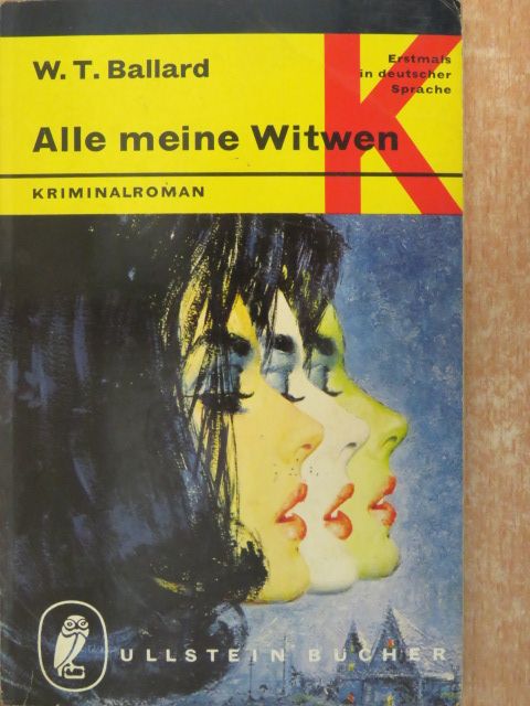 W. T. Ballard - Alle meine Witwen [antikvár]