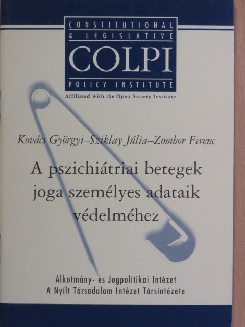 Kovács Györgyi - A pszichiátriai betegek joga személyes adataik védelméhez [antikvár]