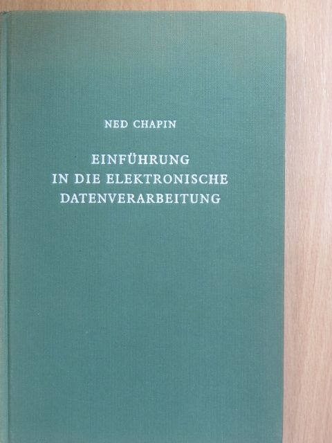 Ned Chapin - Einführung in die Elektronische Datenverarbeitung [antikvár]