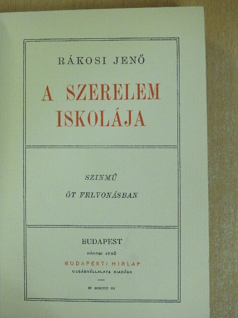 Rákosi Jenő - A szerelem iskolája [antikvár]