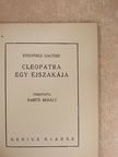 Theophile Gautier - Cleopatra egy éjszakája [antikvár]