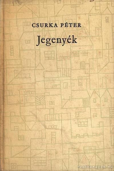 CSURKA PÉTER - Jegenyék [antikvár]