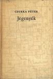CSURKA PÉTER - Jegenyék [antikvár]