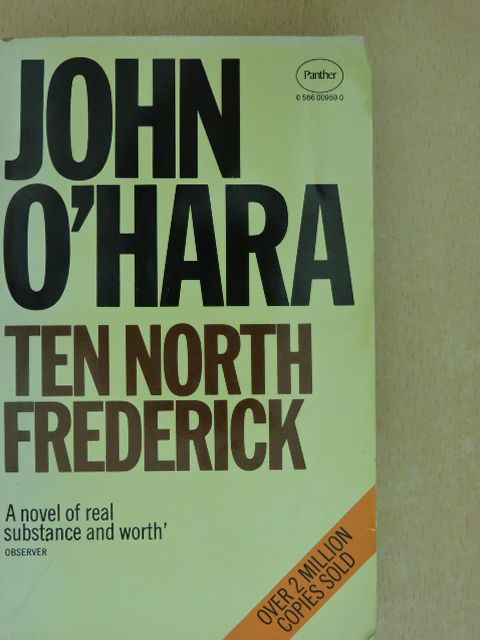 John O'Hara - Ten North Frederick [antikvár]