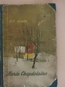 Louis Hémon - Maria Chapdelaine [antikvár]