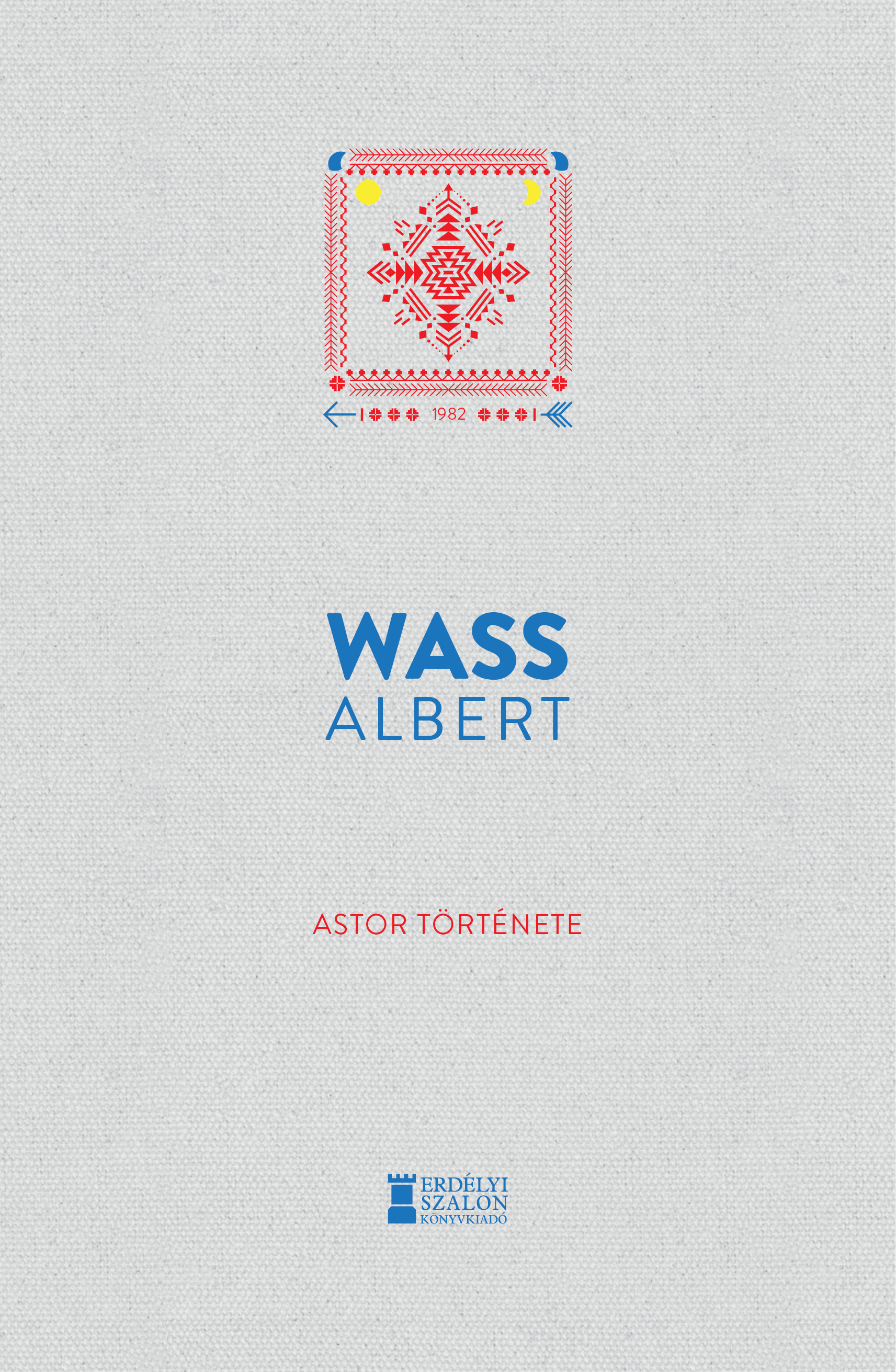 Wass Albert - Astor története