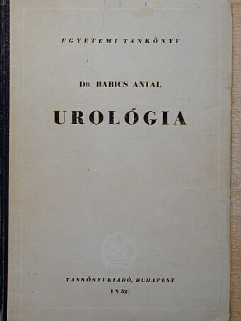 Dr. Babics Antal - Urológia [antikvár]