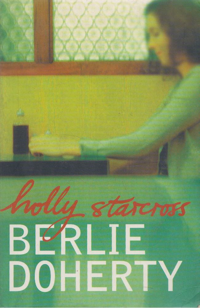 Berlie Doherty - Holly Starcross [antikvár]