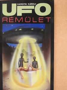 Hargitai Károly - UFO rémület (dedikált példány) [antikvár]