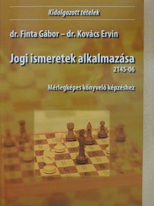 Dr. Finta Gábor - Jogi ismeretek alkalmazása 2145-06 [antikvár]