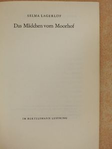 Selma Lagerlöf - Das Mädchen vom Moorhof [antikvár]