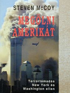 Steven McCoy - Megölni Amerikát [antikvár]