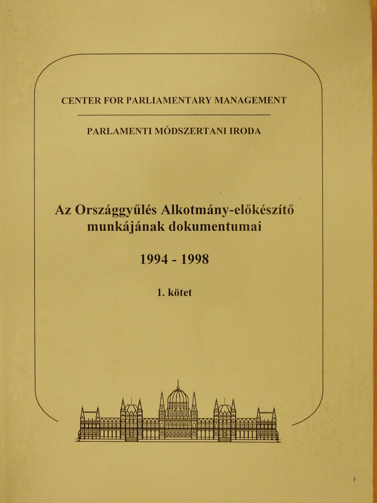 Az Országgyűlés Alkotmány-előkészítő munkájának dokumentumai 1994-1998. 1. (dedikált példány) (töredék) [antikvár]